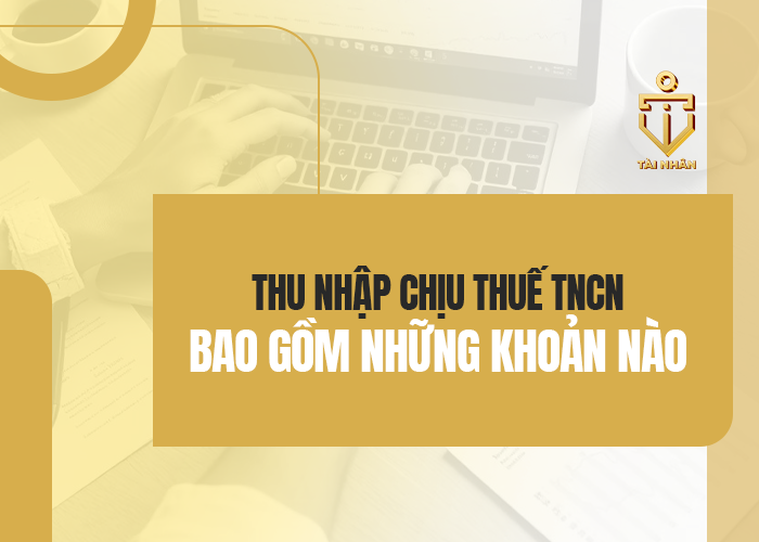 thu nhập chịu thuế tncn