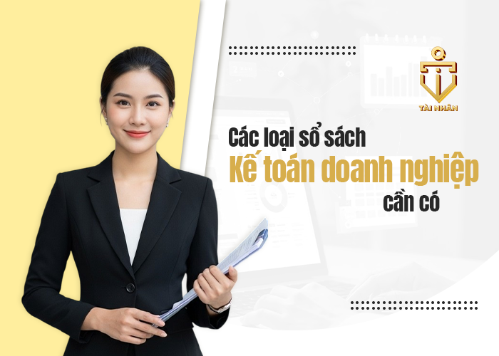 sổ sách kế toán doanh nghiệp cần có