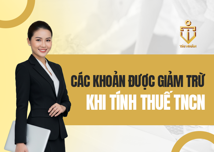 các khoản giảm trừ khi tính thuế tncn