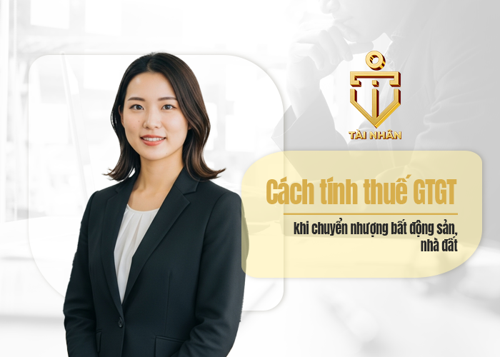 cách tính thuế gtgt khi chuyển nhượng BĐS
