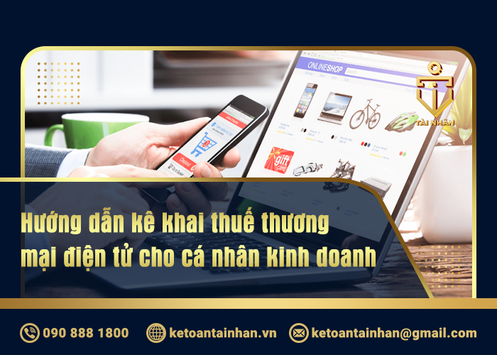 Hướng dẫn kê khai thuế thương mại điện tử cho cá nhân kinh doanh